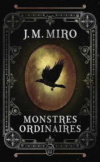 Couverture du livre « La trilogie des talents : Monstres ordinaires » de J.M. Miro aux éditions J'ai Lu