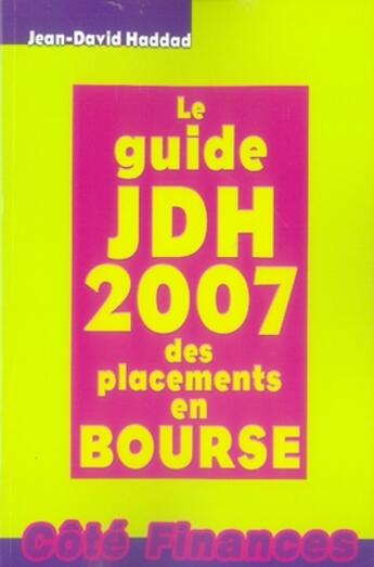 Couverture du livre « Le guide jdh des placements en bourse (édition 2007) » de Haddad J.D. aux éditions Gualino