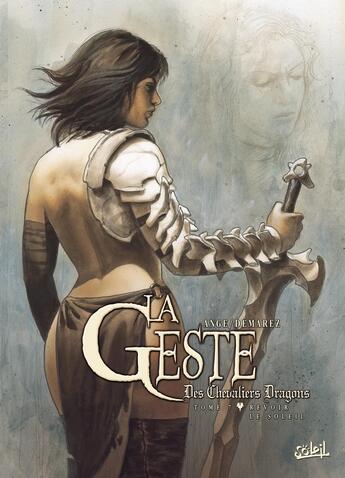 Couverture du livre « La geste des chevaliers dragons Tome 7 : revoir le soleil » de Ange et Thierry Demarez aux éditions Soleil