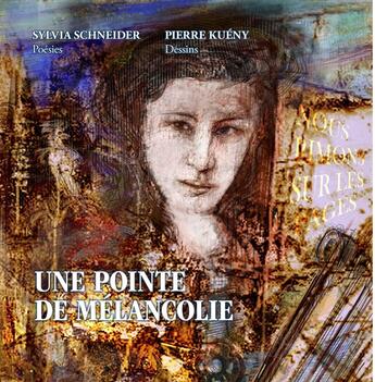 Couverture du livre « Une pointe de mélancolie » de Sylvia Schneider aux éditions L'harmattan