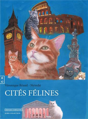 Couverture du livre « Cités félines » de Veronique Reaud aux éditions Complicites