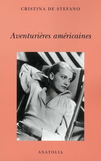 Couverture du livre « Aventurières américaines » de Cristina De Stefano aux éditions Libella - Anatolia