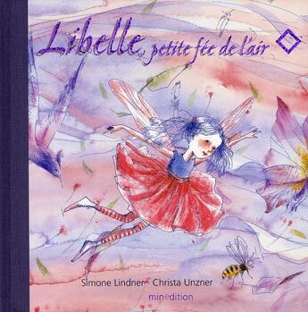 Couverture du livre « Libelle, petite fée de l'air » de Christa Unzner aux éditions Mineditions