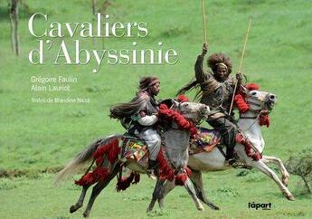 Couverture du livre « Cavaliers d'Abyssinie » de Blandine Nicot et Gregoire Faulin et Alain Laurioux aux éditions L'a Part Buissonniere