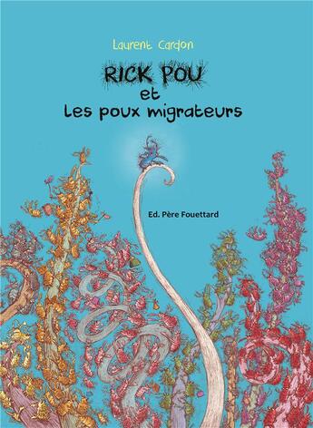 Couverture du livre « Rick Pou et les poux migrateurs » de Laurent Cardon aux éditions Pere Fouettard