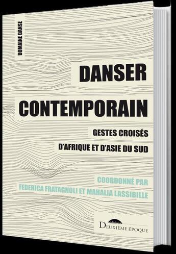 Couverture du livre « Danser contemporain » de  aux éditions Deuxieme Epoque