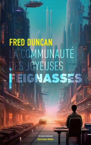 Couverture du livre « La communauté des joyeuses feignasses » de Fred Duncan aux éditions Editions Maia