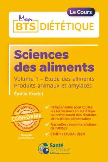 Couverture du livre « Sciences des aliments - le cours » de Emilie Fredot aux éditions Sante Dietetique