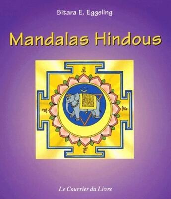 Couverture du livre « Atelier mandalas : mandalas hindous » de Sitara E. Eggeling aux éditions Courrier Du Livre