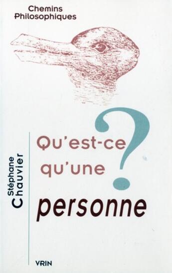 Couverture du livre « Qu'est-ce qu'une personne ? » de Stephane Chauvier aux éditions Vrin