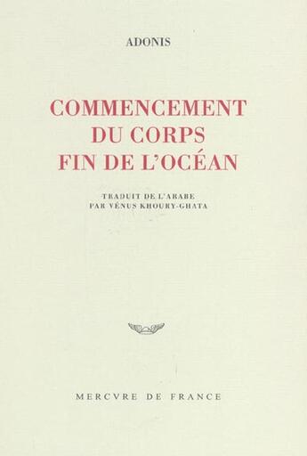 Couverture du livre « Commencement du corps, fin de l'ocean » de Adonis aux éditions Mercure De France