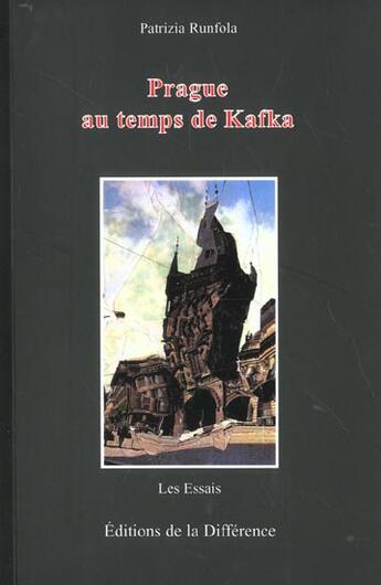 Couverture du livre « Prague au temps de kafka » de Patrizia Runfola aux éditions La Difference