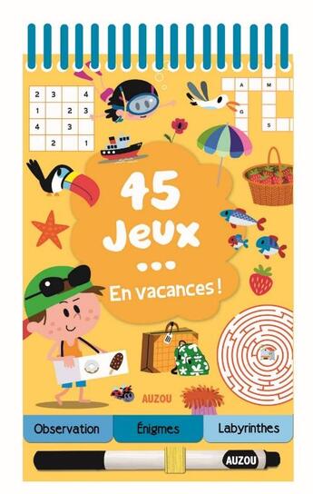 Couverture du livre « 45 jeux... en vacances ! » de Celine Potard et Morize aux éditions Philippe Auzou