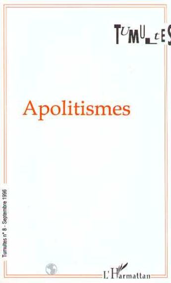 Couverture du livre « Apolitismes » de  aux éditions L'harmattan