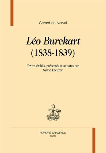 Couverture du livre « Léo Burckart » de Gerard De Nerval aux éditions Honore Champion