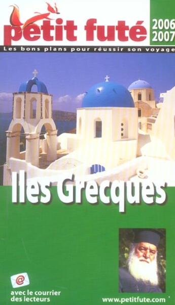 Couverture du livre « ILES GRECQUES (2006-2007) (édition 2006) » de Collectif Petit Fute aux éditions Le Petit Fute