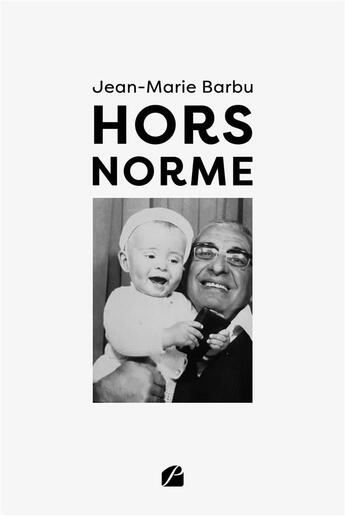 Couverture du livre « Hors norme » de Jean-Marie Barbu aux éditions Editions Du Panthéon