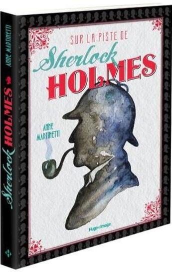 Couverture du livre « Sur la piste de Sherlock Holmes » de Anne Martinetti aux éditions Hugo Image