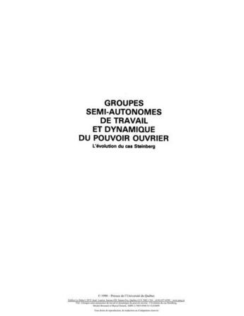 Couverture du livre « Groupes semi-autonomes de travail et dynamique du pouvoir ouvrier ; l'évolution du cas Steinberg » de Michel Brossard et Marcel Simard aux éditions Presses De L'universite Du Quebec