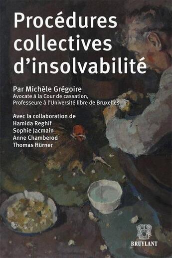 Couverture du livre « Procédures collectives d'insolvabilité » de Michele Gregoire aux éditions Bruylant