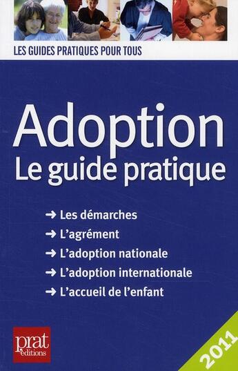 Couverture du livre « Adoption ; le guide pratique (édition 2011) » de Anne Masselot-Astruc aux éditions Prat