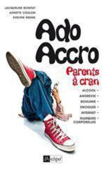 Couverture du livre « Ado accro - Parents à cran » de Ridnick/Bonifay aux éditions Archipel
