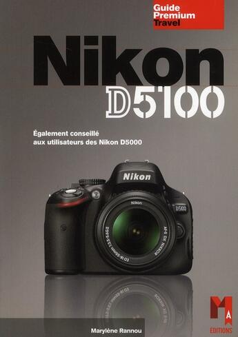 Couverture du livre « Nikon D5100 » de Marylene Rannou aux éditions Ma