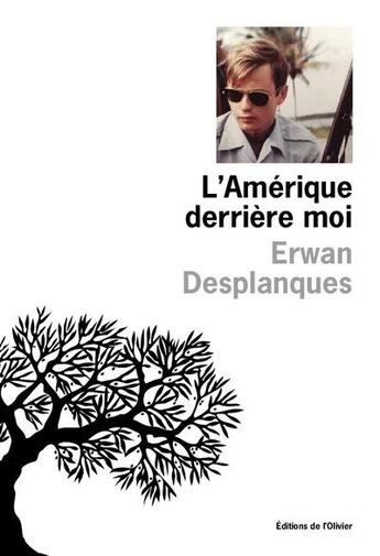 Couverture du livre « L'Amérique derrière moi » de Erwan Desplanques aux éditions Editions De L'olivier