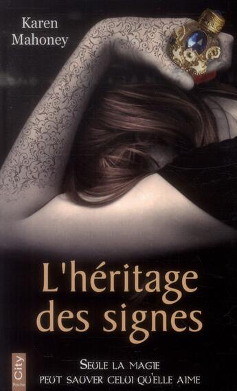 Couverture du livre « L'héritage des signes » de Karen Mahoney aux éditions City