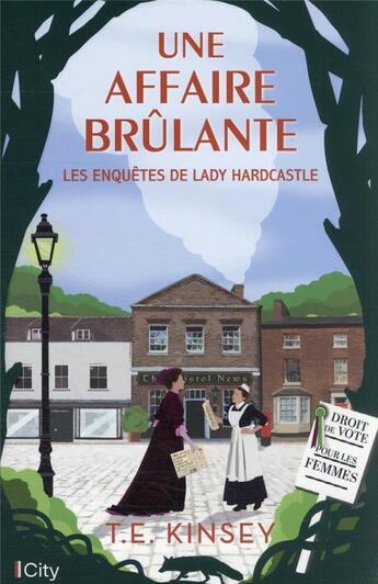 Couverture du livre « Les enquêtes de Lady Hardcastle Tome 5 : une affaire brûlante » de T.E. Kinsey aux éditions City