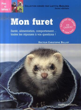 Couverture du livre « Mon furet » de Christophe Bulliot aux éditions Rustica