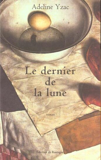 Couverture du livre « Dernier de la lune (le) » de Adeline Yzac aux éditions Rouergue