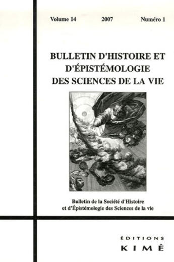 Couverture du livre « BULLETIN D'HISTOIRE ET D'EPISTEMOLOGIE DES SCIENCES DE LA VIE n.14/1 » de  aux éditions Kime