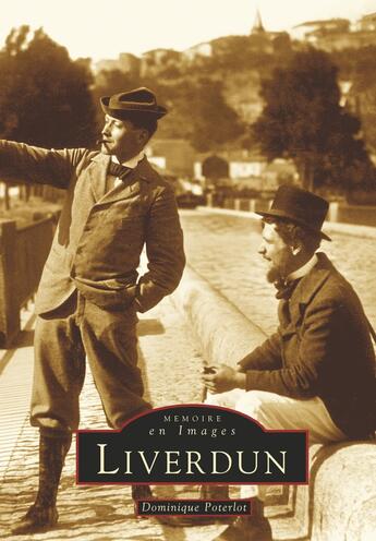 Couverture du livre « Liverdun » de Dominique Poterlot aux éditions Editions Sutton