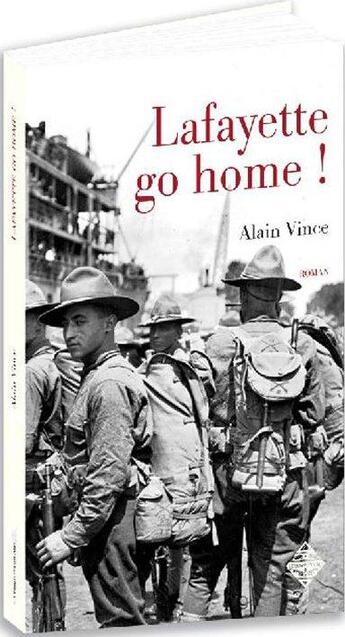 Couverture du livre « Lafayette go home ! » de Alain Vince aux éditions Terre De Brume