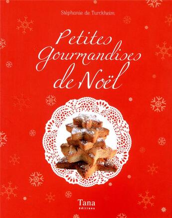 Couverture du livre « Petites gourmandises de Noël » de Stephanie De Turckheim aux éditions Tana