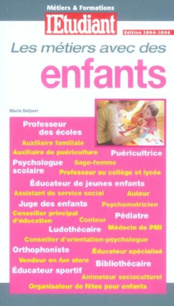 Couverture du livre « Les métiers et formations avec des enfants » de Marie Delport aux éditions L'etudiant