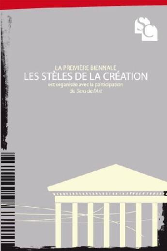 Couverture du livre « La première biennale, les stèles de la création est organisée avec la participation du sens de l'art » de  aux éditions Francois Baudez