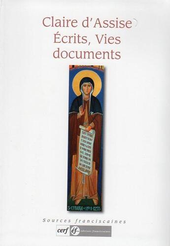 Couverture du livre « Claire d'Assise, écrits, vies, documents » de Dalarun/Le Huerou aux éditions Franciscaines