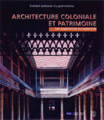 Couverture du livre « Architecture coloniale et patrimoine v1 l'experience francaise » de  aux éditions Somogy
