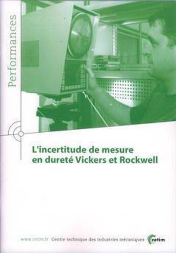 Couverture du livre « L'incertitude de mesure en dureté Vickers et Rockwell (Performances, résultats des actions collectives, 9Q16) » de  aux éditions Cetim