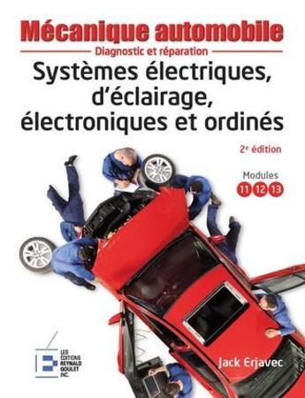 Couverture du livre « Systèmes électroniques d'éclairage électroniques et ordinés ; diagnostic et réparation » de Jack Erjavec aux éditions Reynald Goulet