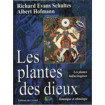 Couverture du livre « Les plantes des dieux » de Evan Schulte Richard aux éditions Lezard