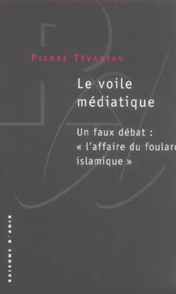 Couverture du livre « Le voile mediatique. un faux debat: 