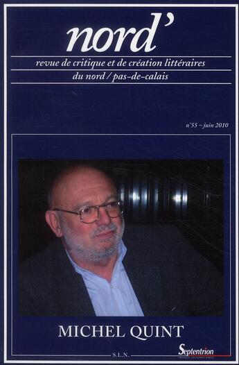 Couverture du livre « Revue Nord' n.55 : Michel Quint » de P Renard aux éditions Pu Du Septentrion