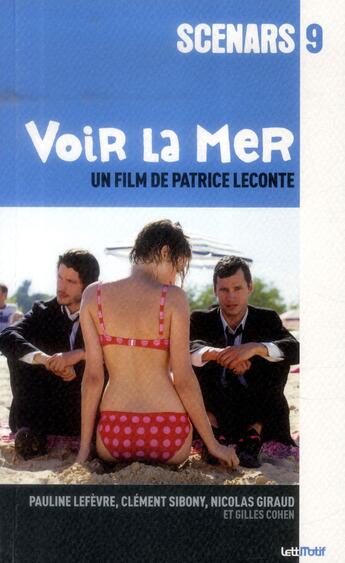 Couverture du livre « Voir la mer ; scénario du film » de Patrice Leconte aux éditions Lettmotif