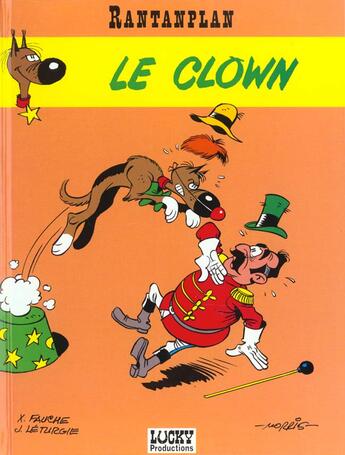 Couverture du livre « Rantanplan Tome 4 : le clown » de Jean Leturgie et Michel Janvier et Xavier Fauche et Morris aux éditions Lucky Comics