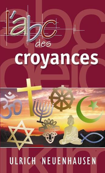 Couverture du livre « L'ABC des croyances » de Ulrich Neuenhausen aux éditions Ourania