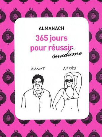 Couverture du livre « Almanach ; 365 jours pour réussir ; madame » de John-Harvey Marwanny aux éditions Marwanny