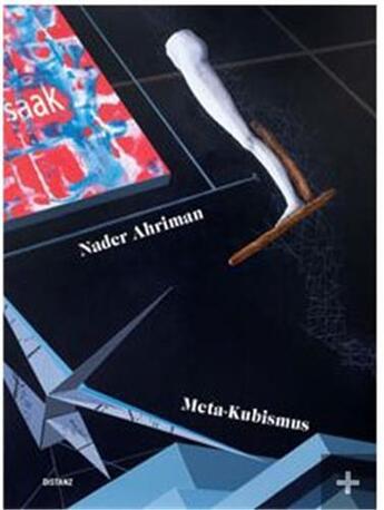 Couverture du livre « Nader ahriman meta-kubismus » de Distanz aux éditions Distanz